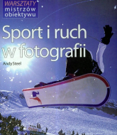 Sport i ruch w fotografii - Andy Steel | mała okładka