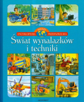 Encyklopedia wiedzy przedszkolaka Świat wynalazków i techniki - Wojciech Gajewski | mała okładka
