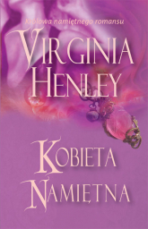Kobieta namiętna - Virginia Henley | mała okładka