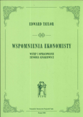 Wspomnienia ekonomisty Wstęp i opracowanie Zenobia Knakiewicz - Edward Taylor | mała okładka