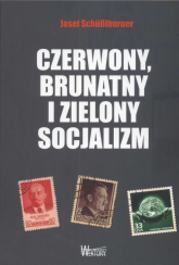 Czerwony, brunatny i zielony socjalizm - Josef Schublburner | mała okładka