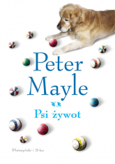 Psi żywot - Peter Mayle | mała okładka