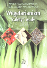 Wegetarianizm Zalety i wady - Borawska Maria Halina, Malonowska Magdalena | mała okładka
