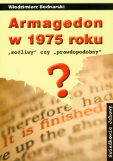 Armagedon w 1975 roku Możliwy czy prawdopodobny? - Włodzimierz Bednarski | mała okładka