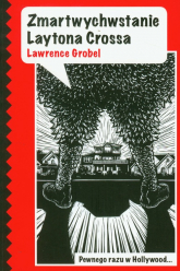Zmartwychwstanie Laytona Crossa - Lawrence Grobel | mała okładka