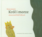 Król i morze 21 krótkich opowiastek - Heinz Janisch | mała okładka