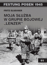 Moja służba w grupie bojowej Lenzer - Fritz Elsasser | mała okładka