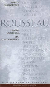 Wielcy Filozofowie 14 Umowa społeczna List o widowiskach - Jean-Jacques Rousseau | mała okładka