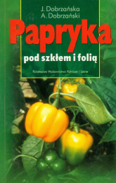 Papryka pod szkłem i folią - Dobrzańscy J.A. | mała okładka
