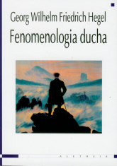 Fenomenologia ducha - Hegel Georg Wilhelm Friedrich | mała okładka