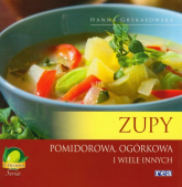 Zupy Pomidorowa ogórkowa i wiele innych - Hanna Grykałowska | mała okładka