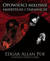 Opowieści miłosne śmiertelne i tajemnicze - Poe Edgar Allan | mała okładka
