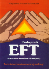 Podręcznik  EFT Techniki uzdrawiania emocjonalnego - Margarethe Kruczek-Schumacher | mała okładka