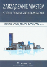 Zarządzanie miastem Studium ekonomiczne i organizacyjne -  | mała okładka
