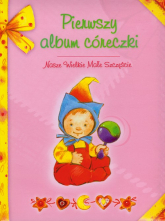 Pierwszy album córeczki Nasze Wielkie Małe Szczęście -  | mała okładka