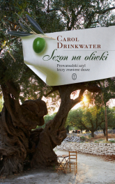 Sezon na oliwki - Carol Drinkwater | mała okładka