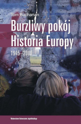 Burzliwy pokój Historia Europy 1945–2000 - Tom Buchanan | mała okładka