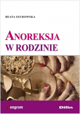 Anoreksja w rodzinie - Beata Szurowska | mała okładka