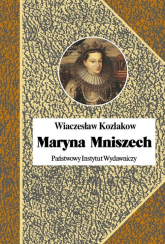 Maryna Mniszech - Wiaczesław Kozlakow | mała okładka