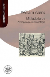 Mit ludożercy Antropologia i antropofagia - William Arens | mała okładka