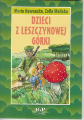 Dzieci z Leszczynowej Górki - Malicka Zofia | mała okładka