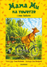 Mama Mu na rowerze i inne historie - Jujja Wieslander, Wieslander Tomas | mała okładka