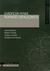 Europejski rynek płatności detalicznych - Frączek Bożena, Harasim Janina, Szustak Grażyna | mała okładka