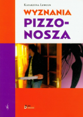 Wyznania pizzonosza - Katarzyna Lewcun | mała okładka