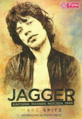Jagger buntownik, rockman włóczęga, drań - Marc Spitz | mała okładka