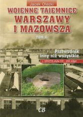 Wojenne tajemnice Warszawy i Mazowsza Tom 2 z płytą CD Przewodnik inny niż wszystkie - Jacek Olecki | mała okładka