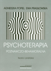 Psychoterapia poznawczo behawioralna - Popiel Agnieszka, Pragłowska Ewa | mała okładka