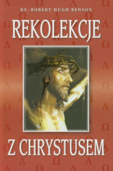 Rekolekcje z Chrystusem - Benson Robert Hugh | mała okładka