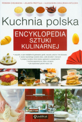 Kuchnia polska Encyklopedia sztuki kulinarnej - Przytuła Jolanta, Swulińska-Katulska Aleksandra | mała okładka