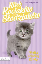 Klub Kociaków Słodziaków Wielka ucieczka Dymka - Sue Mongredien | mała okładka