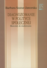 Diagnozowanie w polityce społecznej Materiały do studiowania - Barbara Szatur-Jaworska | mała okładka