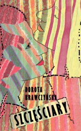Szczęściary - Dorota Krawczyńska | mała okładka