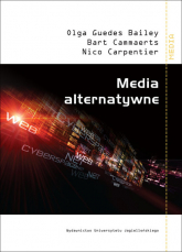 Media alternatywne - Bailey Olga Guedes, Cammaerts Bart, Carpentier Nico | mała okładka