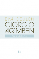 Giorgio Agamben Wprowadzenie - Eva Geulen | mała okładka