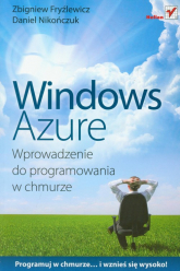 Windows Azure Wprowadzenie do programowania w chmurze - Fryźlewicz Zbigniew, Nikończuk Daniel | mała okładka