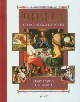 Biblia opowiedziana dzieciom  Stary i Nowy Testament -  | mała okładka