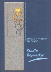 Studia Rejowskie - Pelc Janusz, Pelc Paulina | mała okładka