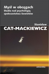 Myśl w obcęgach Studia nad psychologią społeczeństwa Sowietów - Stanisław Cat-Mackiewicz | mała okładka