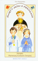 Święty Jacku z pierogami Pamiątka Pierwszej Komunii Świętej modlitwy dzieci - Ewa Skarżyńska | mała okładka