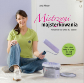 Mistrzyni majsterkowania - Anja Meyer | mała okładka
