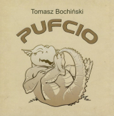 Pufcio - Tomasz Bochiński | mała okładka
