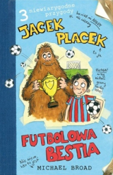 Jacek Placek Futbolowa bestia - Michael Broad | mała okładka