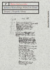 Juliusza Słowackiego „Podróż do Ziemi Świętej z Neapolu” - Maria Kalinowska | mała okładka