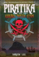 Piratika Akt drugi Kierunek Papuzia Wyspa - Tanith Lee | mała okładka