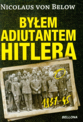 Byłem adiutantem Hitlera - Nicolaus Below | mała okładka