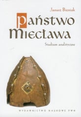 Państwo Miecława Studium analityczne - Janusz Bieniak | mała okładka